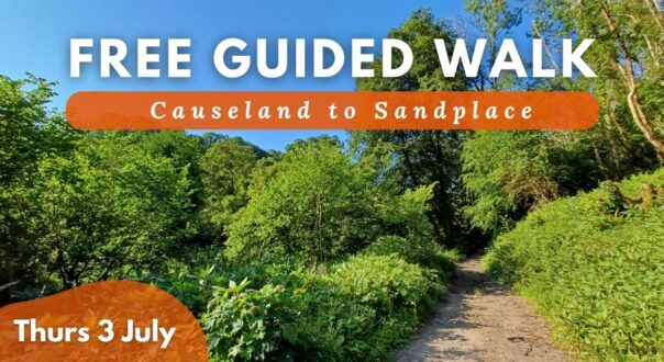 Free Guided Walk - Causeland to Sandplace, Thurs 3rd July