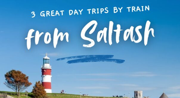 3 great day trips by train from Saltash
