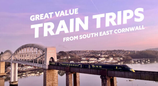 Great value train trips from South East Cornwall