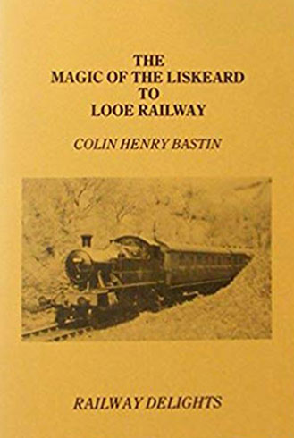 The Magic of the Liskeard to Looe Railway - book cover